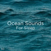 50 Ocean Sounds For Sleep