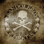 Bandoleros & Piratas