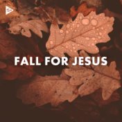 Fall For Jesus