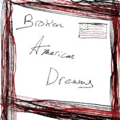 Broken American Dreams