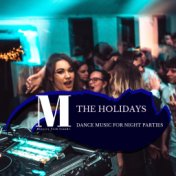 The Holidays - Dance Music For Night Parties