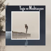 Yoga ve Meditasyon: Türk Rahatlatıcı Fon Müziği, Stresi Azaltmak, Sakinleştirmek, Olumsuz Duyguların Içini Tamamen Temizlemek, R...
