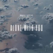 Alone with You