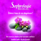 Libérez-vous de vos angoisses avec la sophrologie ! 432Hz (Des exercices simples pour reprendre confiance)