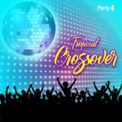 Tropical Crossover Party, Vol. 4
