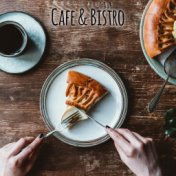 Cafe & Bistro - Smooth Jazz Background for Coffee Drinking and Eating Delicious Sandwich or Piece of Cake