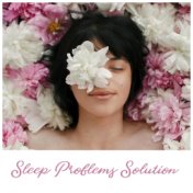 Sleep Problems Solution: Specialized Relaxing Music that’ll Help You Fall Asleep and Sleep at Night