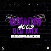 Reggaeton Old Mix 003