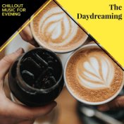 The Daydreaming - Chillout Music For Evening