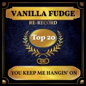 You Keep Me Hangin' On (UK Chart Top 40 - No. 18)