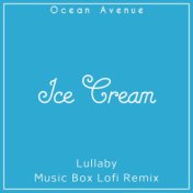 Ice Cream (Lullaby Music Box Lofi Remix)
