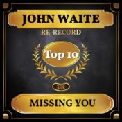 Missing You (UK Chart Top 40 - No. 9)