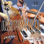 Instrumental Music For Every Moment Vol. 13