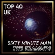 Sixty Minute Man (UK Chart Top 40 - No. 40)