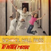 School Hall Pass