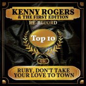 Ruby, Don't Take Your Love to Town (UK Chart Top 40 - No. 2)