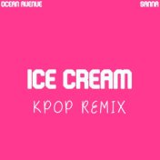 Ice Cream (Kpop Remix)