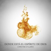 Donde Está El Espíritu de Dios