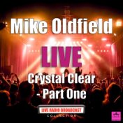 Crystal Clear Part One (Live)