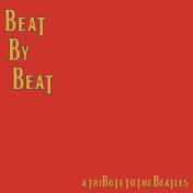 Beat by Beat - A Tribute to The Beatles