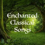 Enchanted Classical Songs