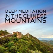 Deep Meditation in the Chinese Mountains