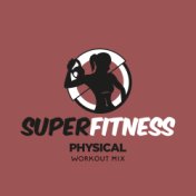 Physical (Workout Mix)