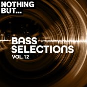 Nothing But... Bass Selections, Vol. 12