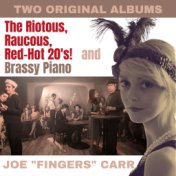 The Riotous Raucous Red-Hot 20's / Brassy Piano