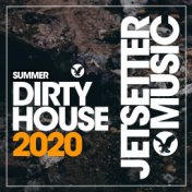 Dirty House Summer 2020