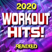Workout Hits! 2020 Remixed