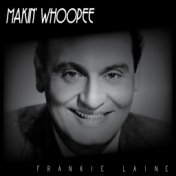 Makin' Whoopee - Frankie Laine