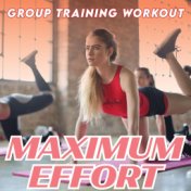 Maximum Effort (Group Training Workout)