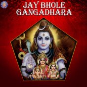 Jay Bhole Gangadhara