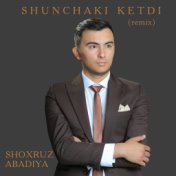Shunchaki Ketdi (Remix)