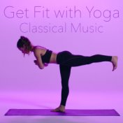 Get Fit with Yoga Classical Music