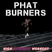 Phat Burners (High Intensity Workout)