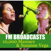 FM Broadcasts 10,000 Maniacs & Suzanne Vega