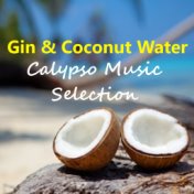 Gin & Coconut Water Calypso Music Selection