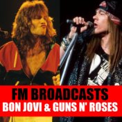 FM Broadcasts Bon Jovi & Guns N' Roses