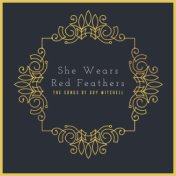 She Wears Red Feathers - The Songs Of Guy Mitchell