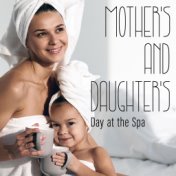 Mother's and Daughter's Day at the Spa - Shared Moments, Mother's Day in Poland, Endless Love, Massage Zone, Beauty Treatments, ...