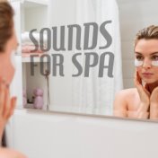 Sounds for Spa – Deep Relax, Nature Sounds, Beauty Treatments