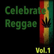 Celebrate Reggae, Vol.1