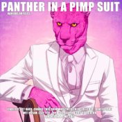 Panther In A Pimp Suit