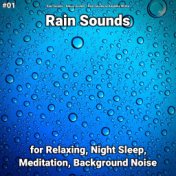 #01 Rain Sounds for Relaxing, Night Sleep, Meditation, Background Noise