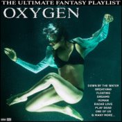Oxygen The Ultimate Fantasy Playlist
