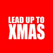 Lead Up To Xmas