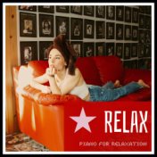 Relax: Piano for Relaxation