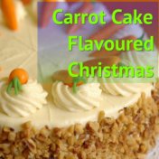 Carrot Cake Flavoured Christmas